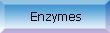 enzymes